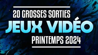 LES 20 GROSSES SORTIES de JEUX VIDEO pour PRINTEMPS 2024  Calendrier AVRIL MAI JUIN 2024 [upl. by Hayouqes]