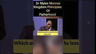 Dr Myles Munroe Fathers amp Fatherhood [upl. by Burns]