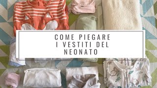 Come piegare i vestiti del neonato  How to fold baby clothes Marie Kondo  KonMari Method [upl. by Etireuqram272]