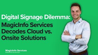 Digital Signage Dilemma MagicInfo Services Decodes Cloud vs Onsite Solutions [upl. by Alesram877]