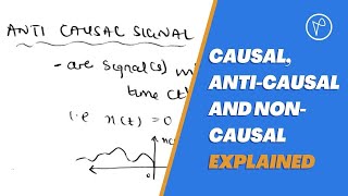 Causal Anticausal and Noncausal Signals Explained with Example Problems [upl. by Klaus]