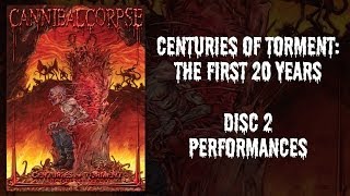 Cannibal Corpse  Centuries of Torment  DVD 2  Performances OFFICIAL [upl. by Einotna]