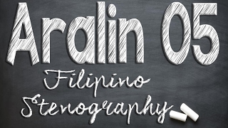 Filipino Stenography Aralin 05 [upl. by Ttayh]