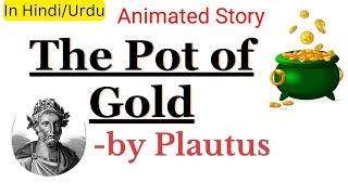 EngsubquotThe Pot of Goldquot by Plautus Summary and Analysis in HindiUrdu [upl. by Pamelina]