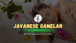 Javanese gamelan Music  Instrumental Music Just Relax amp Close Your Eyes [upl. by Eiramnerual]