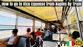 How to go to Vico Equense from Naples by Train 🇮🇹 4K UHD [upl. by Enohpesrep814]