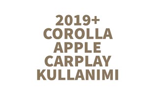 2019 COROLLA APPLE CARPLAY KULLANIMI [upl. by Templer]