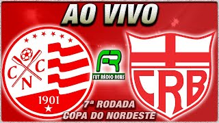 NÁUTICO X CRB AO VIVO l COPA DO NORDESTE l NARRAÇÃO [upl. by Atiekram]