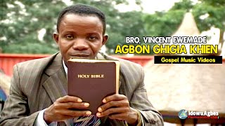 BRO VINCENT EWEMADE  AGBON E GIA KHIEN BENIN MUSIC VIDEO ALBUM [upl. by Sergio]