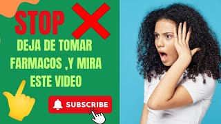 STOP❌️  DEJA DE TOMAR FARMACOS CON ESTO CAMBIARAS TU VIDA ✅️ [upl. by Ted]