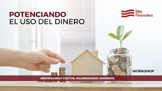 Workshop Financiero  Potenciando el uso del dinero [upl. by Anehsuc]