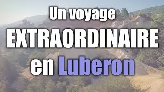 Le Luberon en Provence  un voyage extraordinaire [upl. by Ettena]