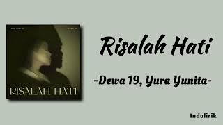 Risalah Hati  Yura Yunita Dewa 19  Lirik Lagu [upl. by Neevan]