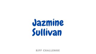 Insecure  Jazmine Sullivan Riff Challenge [upl. by Gettings647]