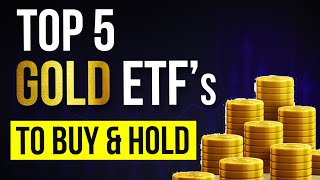 Top 5 Gold ETFs to Buy and Hold in 2024 [upl. by Acinna]