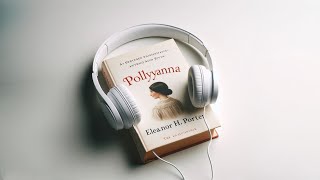 Pollyanna Novel by Eleanor H Porter Full Hindi Audiobook [upl. by Assertal610]