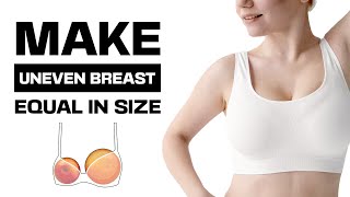 Uneven Breast Exercise for Left Weaker Breast  Equal Un Equal Breast  Lift Saggy Breast breast [upl. by Mure687]