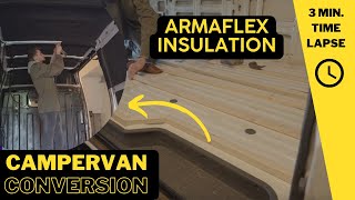 VAN CONVERSION  How to INSULATE a CAMPERVAN  Armaflex Insulation [upl. by Faletti]