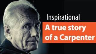 A True Story of a Carpenter  Inspirational  Motivation  Personality Development [upl. by Aihsemak]