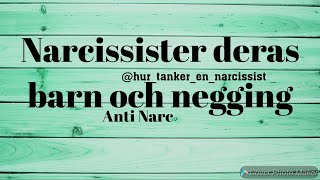 Narcissister deras barn och negging [upl. by Odelia]