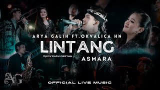 LINTANG ASMARA  ARYA GALIH FT OKVALICA HN  AG MUSIC Official Live Music [upl. by Ettezus234]