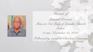 Funeral of Leonard D’souza  11 am  November 13 2023 [upl. by Eb635]