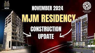 November 2024 Update MJM Residency Construction Progress amp Latest Developments [upl. by Oiralih]