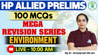 HP Allied Prelims 2024  Environment  100 MCQs Mega Revision Series  HP Allied Exam Preparation [upl. by Calondra288]