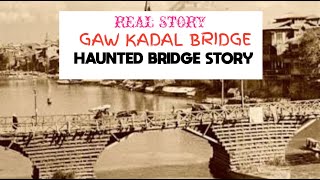 Real ghost incident on Gawkadal bridge srinagar [upl. by Nathanael393]