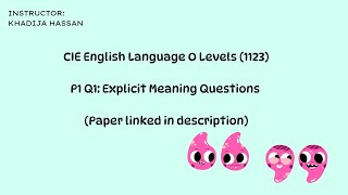 OL English Language 1123 Paper 1 Q1 Explicit Meaning Questions [upl. by Seluj]