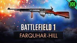 Battlefield 1 FarquharHill Review Weapon Guide  New BF1 DLC Weapons  BF1 PS4 Gameplay [upl. by Siravat799]