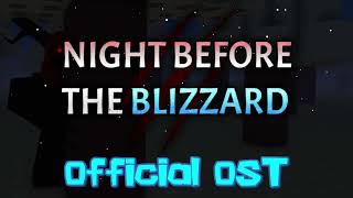 Official OST  Night Before The Blizzard [upl. by Astrea701]