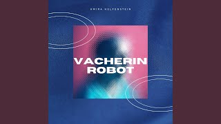 Vacherin Robot [upl. by Mahsih]