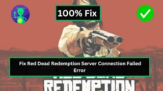 How To Fix Red Dead Redemption Server Connection Failed Error [upl. by Virge]