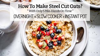 How To Cook Steel Cut Oats Recipe Overnight Slow Cooker Instant Pot Method [upl. by Filip]