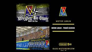 PODCAST Głos Motorowców odc 48 MOTOR LUBLIN  Pogoń Szczecin [upl. by Eves320]