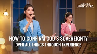 English Christian Song  quotHow to Confirm Gods Sovereignty Over All Things Through Experiencequot [upl. by Ateekal]