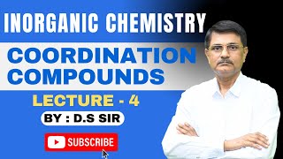 Coordination Compounds  Lecture4  Inorganic Chemistry  DSSir [upl. by Irihs]