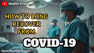 COVID19 Recovery What’s the Real Timeline  COVID Tips [upl. by Harding999]