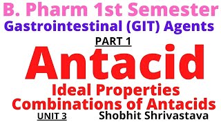 AntacidGastrointestinal AgentsInorganic Chemistry B Pharm 1 SEM Unit 3 As Per PCI Syllabus [upl. by Deste]