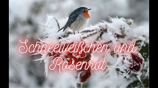 Schneeweißchen und Rosenrot [upl. by Gib]