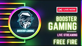 BOOSTER GAMING live FREE FIRE GAME PLAY [upl. by Naxela5]