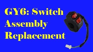 GY6 Switch Assembly Replacement [upl. by Otreblaug]