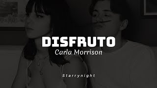 Disfruto  Carla Morrison  LETRA 🥀 Me complace amarte disfruto acariciarte y ponerte a dormir [upl. by Monica]