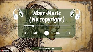 ViberMusic  No copyright music  song 1 vibermusic music musicfree nocopyrightmusic [upl. by Berghoff87]