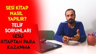 SESLİ KİTAP NASIL YAPILIR 2  SESLİ KİTAPLARDAN PARA KAZANMA TELİFLİ KİTAPLAR [upl. by Lib]