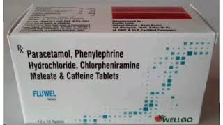 FLUWEL Tablets Paracetamol Phenylephrine Hydrochloride Chlorpheniramine Maleate amp Caffeine Tablets [upl. by Ozner265]