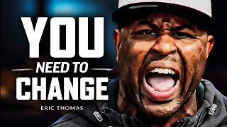 CHANGE THE WAY YOU SEE YOURSELF  Powerful Motivational Speech  Eric Thomas [upl. by Yseulte146]