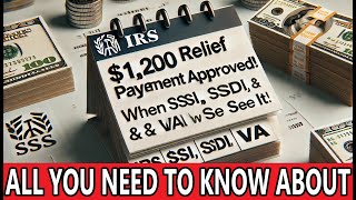 IRS Approves 1200 Relief – Here’s When SSI SSDI amp VA Recipients Will See Their Stimulus Payments [upl. by Selene750]