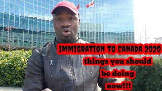 Immigration to Canada 2020  things you should be doing now [upl. by Allis]